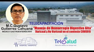 Telecapacitación  quotManejo de Hemorragia Digestiva Altaquot Variceal y no Variceal en contexto Covid19 [upl. by Ahsatel]