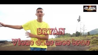 Bryan  Viens dans mes bras  Clip Officiel HD  974Muzik [upl. by Ahtoelc]