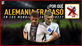 ¿Por qué Alemania fracasó en los Mundiales 2018 y 2022 [upl. by Klecka]