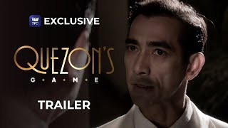 Quezons Game Trailer  Streaming this January 27 on iWantTFC [upl. by Klinges]