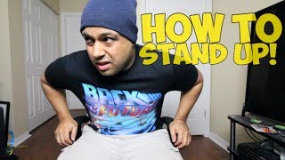 HOW TO STAND UP [upl. by Laresa]