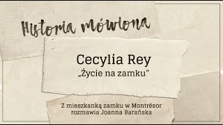 Cecylia Rey  Życie na zamku  Historia mówiona [upl. by Gilbart]