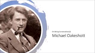 Dont be Nostalgic Oakeshott on Conservative Disposition [upl. by Georgia]