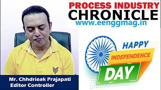 Happy Independence Day 2024  PROCESS INDUSTRY CHRONICLE Magazine [upl. by Ellenehc]