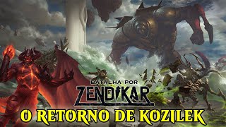 O PODER DE KOZILEK E OB NIXILIS  MTG LORE  BATALHA POR ZENDIKAR 2 [upl. by Nancie]