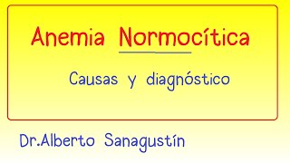 Anemias 3 anemia normocítica [upl. by Stanzel487]