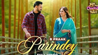 Parindey  B PraakBass Bosted 🔊Gippy Grewal Sargun Mehta amp Roopi Gill  Avvy Sra Latest Punjabi🎵 [upl. by Ecadnak]