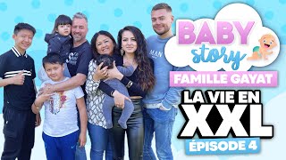 BABY STORY ÉPISODE 4 FAMILLE GAYAT LA VIE EN XXL [upl. by Enawd801]