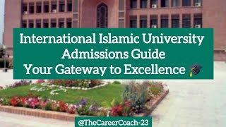 International Islamic University Islamabad Admissions 2024  Complete Application Guidelines 🎓 [upl. by Ahsoet]