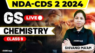 NDA amp CDS 2 2024 Exam GS Live  Chemistry  Class 9 [upl. by Sall]