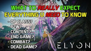 ELYON  WHAT TO REALLY EXPECT EVERYTHING U NEED TO KNOW  OP CLASS P2W CONTENT COMBAT DEADGAME [upl. by Eenal]