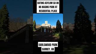 DATING ASYLUM SA UK NA NAGING PARK AT RESIDENTIAL PLACE  EARLSWOOD PARK SURREY UK [upl. by Ekrub176]