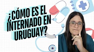 ¿Cómo es el Internado Obligatorio de Medicina en Uruguay [upl. by Eetnwahs]