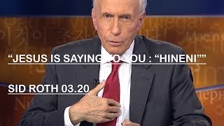 Sid Roth Prophecy March 20 2019  Jesus Is Saying To You  “Hineni” [upl. by Vernita]