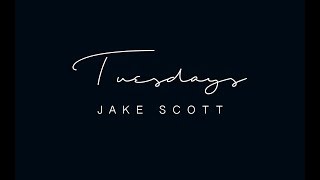 Jake Scott  Tuesdays Official Video [upl. by Ul]