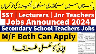 New SST amp Lecturer Teaching Jobs Announced 2024  Secondary school Teaching Jobs Announced 2024 [upl. by Suirtimed647]