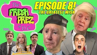 The Fresh Prez of DC Episode 8 quotThe Greatest Wishquot [upl. by Anairb]