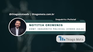 Inquérito Policial  Notitia e Delatio Criminis [upl. by Ettevahs505]