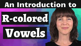 Learn the American accent An Introduction to the Rcolored Vowels [upl. by Margarita]