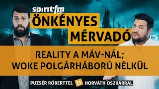 Reality a MÁVnál Woke polgárháború nélkül Nyelv és hatalom  Önkényes Mérvadó 2024577 [upl. by Nerraw]