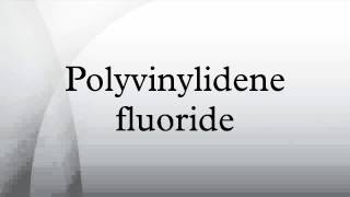 Polyvinylidene fluoride [upl. by Ylak]