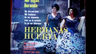 HERMANAS HUERTA  SEA POR DIOS [upl. by Remmos]