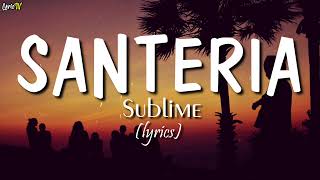 Santeria lyrics  Sublime [upl. by Drooff440]