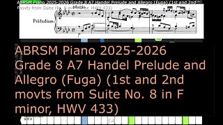 ABRSM Piano 2025 2026 Grade 8 A7 Handel Prelude and Allegro Fuga 1st and 2nd movts from Suite No 8 [upl. by Karalee]