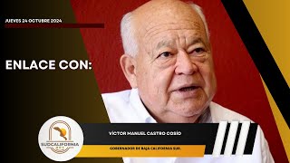 🗣️💬LaEntrevista con Víctor Manuel Castro Cosío Gobernador de BCS  24 de octubre 2024 [upl. by Osbourn]