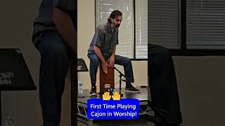 First Time Playing Cajon in Worship [upl. by Kirbee750]