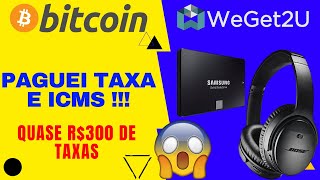 Fui taxado na compra dos EUA com Weget2u  Valeu a pena  Headphone Bose SSD Samsung e Ledger [upl. by Demy]