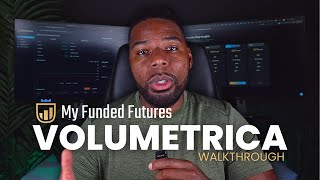 My Funded Futures  Volumetrica FULL indepth review [upl. by Kciredorb]