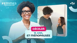 Cécilia  15 ans et ménopausée [upl. by Ennaitsirhc]