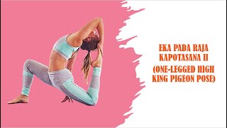 Advanced Yoga How to do Eka Pada Raja Kapotasana II  One Legged high King Pigeon Pose [upl. by Munsey]