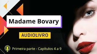 🔊Madame Bovary  Parte 01  capítulos 4 a 9  narração humana 📖 [upl. by Kristopher]