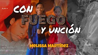 CON FUEGO Y UNCIÓN  Melissa Martínez audio oficial [upl. by Annaynek]