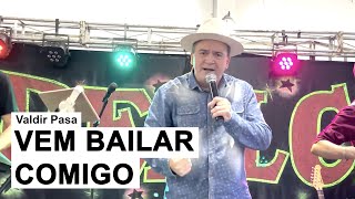 Valdir Pasa  Vem Bailar ComigoDramaFlor do Meu Jardim Ao Vivo em Canoas [upl. by Scever]