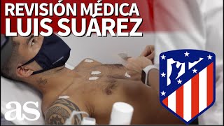 FICHAJE LUIS SUÁREZ ATLÉTICO  El vídeo del RECONOCIMIENTO MÉDICO  DIARIO AS [upl. by Hultgren]