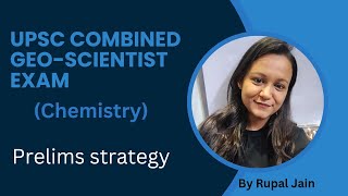 UPSC Combined Geoscientist examChemistry Prelims strategy By Rupal Jain [upl. by Oedama67]