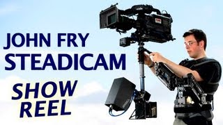 Steadicam Showreel 2011  Steadicam Operator John E Fry [upl. by Ackerley]