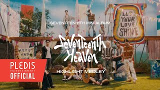 SEVENTEEN 세븐틴 11th Mini Album ‘SEVENTEENTH HEAVEN’ Highlight Medley [upl. by Ferguson]