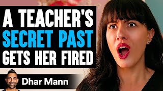 Teachers SECRET PAST Gets Her FIRED What Happens Next Is Shocking  Dhar Mann Studios [upl. by Ripleigh75]