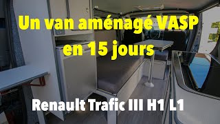 Un van aménagé VASP en 15 jours 🚐 🚧 🏄‍♂️  Renault Trafic H1 L1  Van conversion à partir de kits [upl. by Imoian]