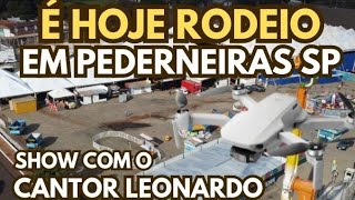 RODEIO EM PEDERNEIRAS SP TUDO PRONTO Rodeio Show CantorLeonardo djimini2 viajantes [upl. by Pesek309]