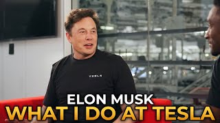 Elon Musk  What I Do at Tesla [upl. by Itsrik609]