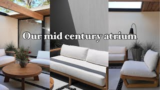 Mid Century Outdoor Atrium Updates [upl. by Alinoel]