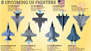 8 Upcoming Combat Jets Of USA 2023 [upl. by Eiznikcm389]