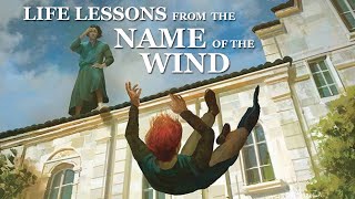 The Kingkiller Chronicle  Life Lessons From The Name Of The Wind [upl. by Assenahs]