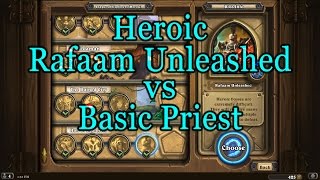 Hearthstone Heroic Rafaam Unleashed with a Basic Priest [upl. by Nnanaej]