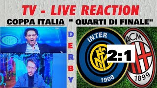 Coppa Italia  Inter  Milan 2  1  TV  Live reaction [upl. by Neeloj359]